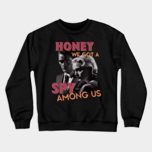 Spy Among Us Crewneck Sweatshirt